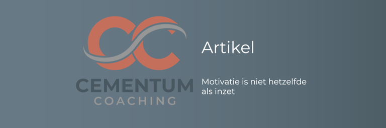 Motivatie is niet hetzelfde als inzet